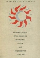 Okładka książki O Twardowskim, synu ziemianki, obywatelu piekieł, dziś księżycowym lokatorze