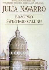 Okładka książki Bractwo świętego całunu Julia Navarro