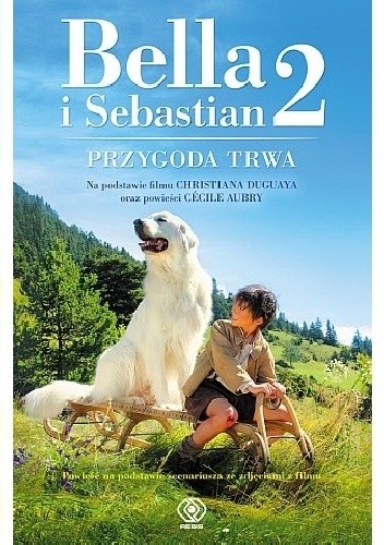 Okładka książki Bella i Sebastian 2. Przygoda trwa! Nicolas Vanier