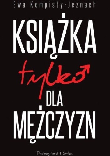 Okładka książki Książka tylko dla mężczyzn Ewa Kempisty-Jeznach