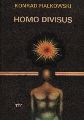 Okładka książki Homo Divisus Konrad Fiałkowski