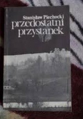 Okładka książki Przedostatni Przystanek Stanisław Piechocki