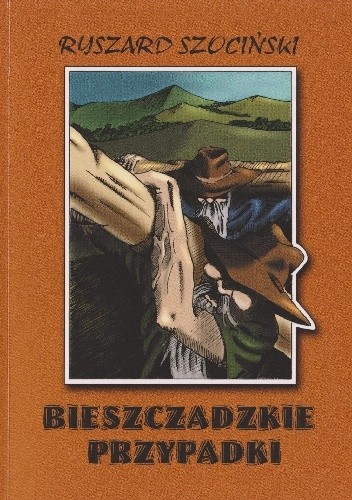 Okładka książki Bieszczadzkie przypadki Ryszard Szociński