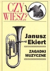 Okładka książki Zagadki muzyczne Janusz Ekiert