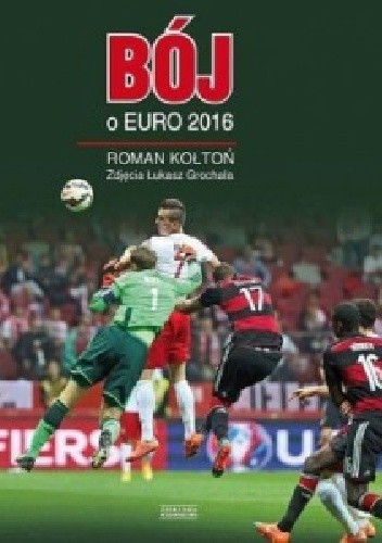 Okładka książki Bój o Euro 2016 Roman Kołtoń
