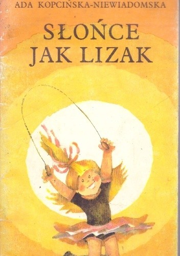 Okładka książki Słońce jak lizak Ada Kopcińska-Niewiadomska