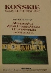 Okładka książki Mieszkańcy ziemi czermińskiej i fałkowskiej od XVI do XX w. Marian Adamczyk