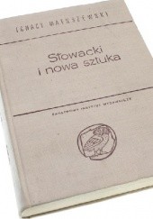 Okładka książki Słowacki i nowa sztuka