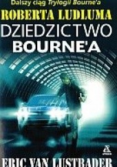Okładka książki Dziedzictwo Bournea Robert Ludlum, Eric van Lustbader