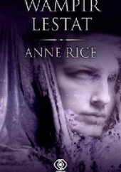 Okładka książki Wampir Lestat Anne Rice