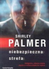 Okładka książki Niebezpieczna strefa Palmer Shirley