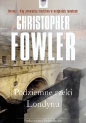 Okładka książki Podziemne rzeki Londynu Christopher Fowler