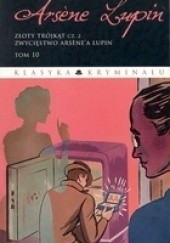 Okładka książki Arsène Lupin. Złoty trójkąt. Cz.2 Maurice Leblanc