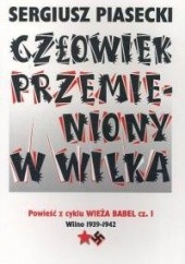 Okładka książki Człowiek przemieniony w wilka Sergiusz Piasecki