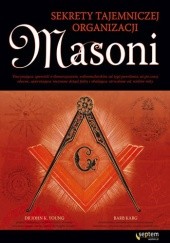 Okładka książki Masoni. Sekrety tajemniczej organizacji Barb Karg, John K. Young