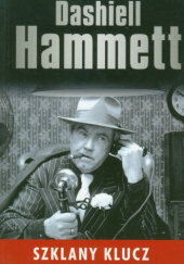 Okładka książki Szklany klucz Dashiell Hammett