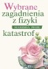Wybrane zagadnienia z fizyki katastrof