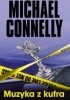 Okładka książki Muzyka z kufra Michael Connelly