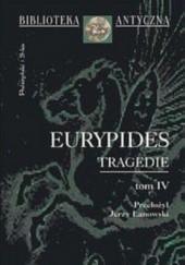 Okładka książki Tragedie. Tom IV Eurypides