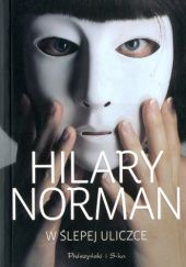 Okładka książki W ślepej uliczce Hilary Norman