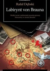 Okładka książki Labirynt von Brauna Rafał Dębski