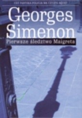Okładka książki Pierwsze śledztwo Maigreta Georges Simenon