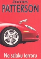 Okładka książki Na szlaku terroru James Patterson