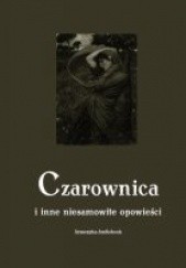 Okładka książki Czarownica i inne niesamowite opowieści Wiktor Teofil Gomulicki, Andrzej Juliusz Sarwa