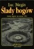 Okładka książki Ślady bogów Luc Bürgin