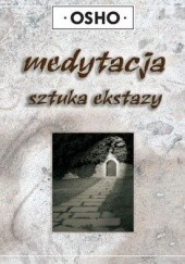 Okładka książki Medytacja. Sztuka ekstazy Osho