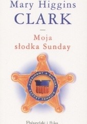 Okładka książki Moja słodka Sunday Mary Higgins Clark