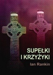 Okładka książki Supełki i krzyżyki Ian Rankin