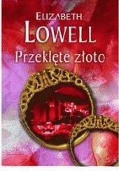 Okładka książki Przeklęte złoto Elizabeth Lowell