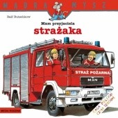 Okładka książki Mam przyjaciela strażaka Ralf Butschkow