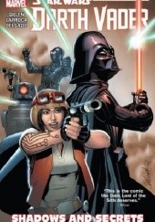 Okładka książki Star Wars: Darth Vader Vol. 2: Shadows and Secrets Kieron Gillen, Salvador Larroca