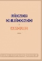 Okładka książki Amours Léonor de Récondo