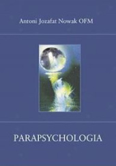 Okładka książki Parapsychologia Antoni Jozafat Nowak OFM
