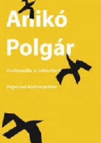 Okładka książki Archeolożka w czółenkach Anikó Polgár