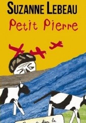 Okładka książki Petit Pierre Suzanne Lebeau