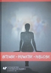 Okładka książki Intymne-Prywatne-Publiczne Ewa Wąchocka