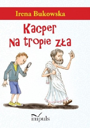 Okładka książki Kacper na tropie zła Irena Bukowska