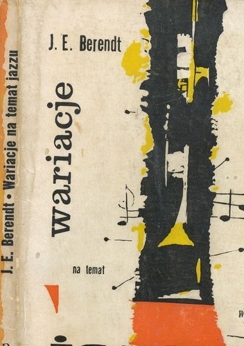 Okładka książki Wariacje na temat jazzu : eseje Joachim Ernst Berendt