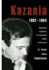 Okładka książki Kazania 1982-1984 Jerzy Popiełuszko (bł.)