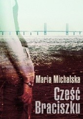 Okładka książki Cześć Braciszku Maria Michalska