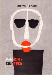 Okładka książki Manekin i tancerka. Opowiadania Stefan Balicki