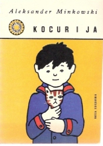 Okładka książki Kocur i ja Aleksander Minkowski