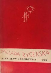 Okładka książki Ballada rycerska Stanisław Grochowiak