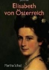 Okładka książki Elisabeth von Österreich Martha Schad