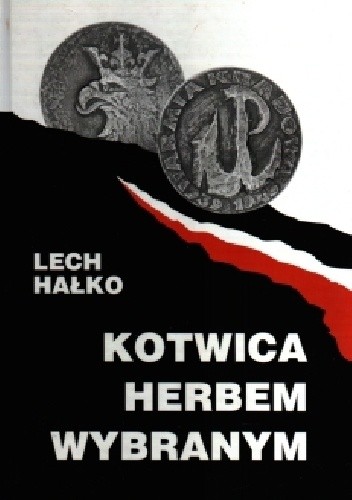 Okładka książki Kotwica herbem wybranym Lech Hałko