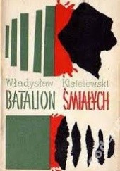 Okładka książki Batalion śmiałych Władysław Kisielewski